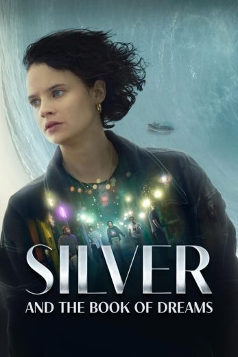 مشاهدة و تحميل فيلم Silver and the Book of Dreams 2023 مترجم اونلاين