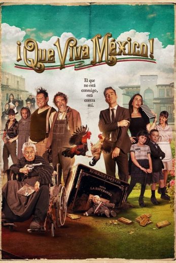 مشاهدة و تحميل فيلم ¡Que Viva México! 2023 مترجم اونلاين