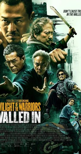 فيلم Twilight of the Warriors Walled In 2024 مترجم