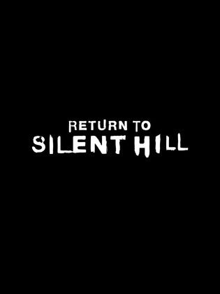 مشاهدة فيلم Return to Silent Hill (2025) مترجم بجودة HD